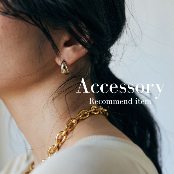 【PICK UP ITEMS】スタイリングを格上げするアクセサリー