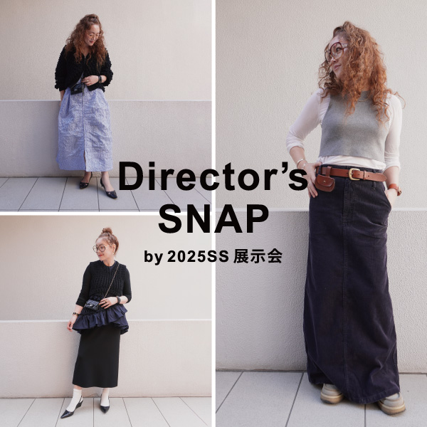 Director’s SNAP by 2025SS展示会