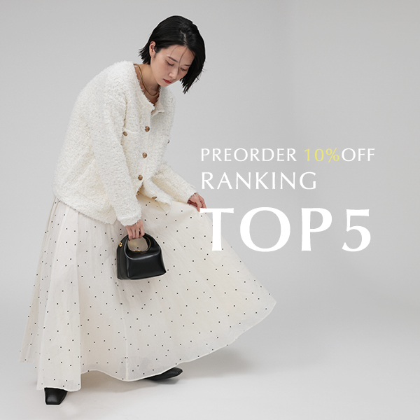 PRE ORDER10%OFF RANKING TOP5 人気アイテムはこれ！