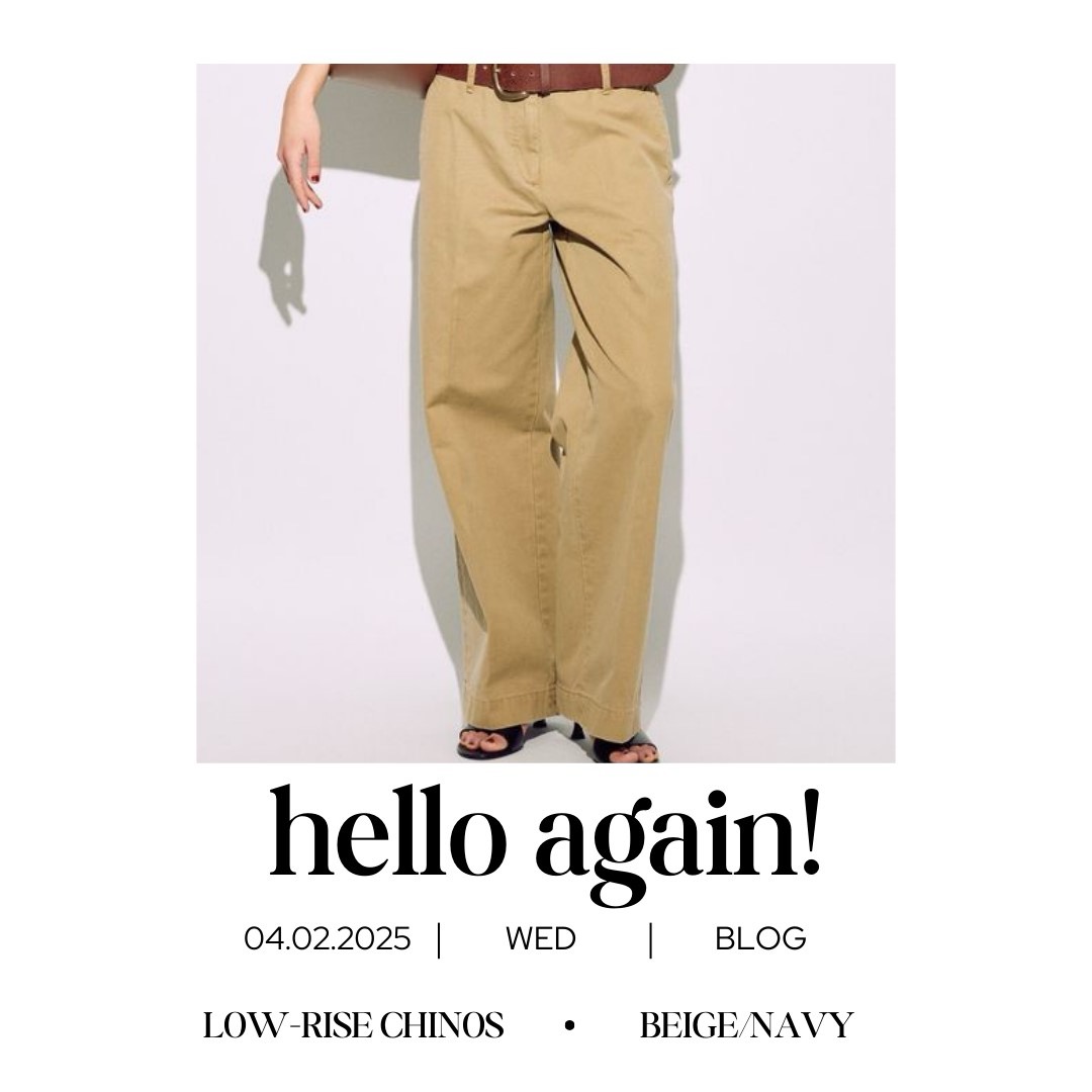 สวัสดีอีกครั้ง! | กางเกงชิโนขายาวเอวต่ำ