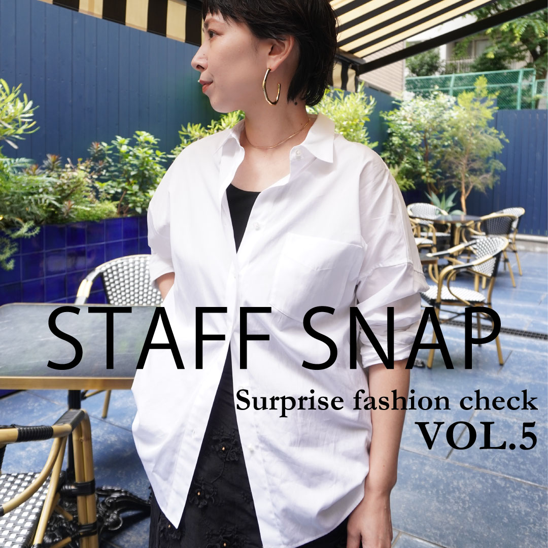 【抜き打ち！】STAFF SNAP‐Vol.5‐