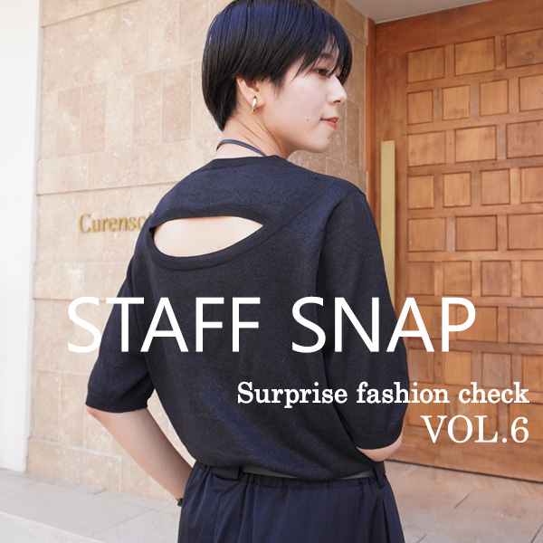 【抜き打ち！】STAFF SNAP‐Vol.6‐
