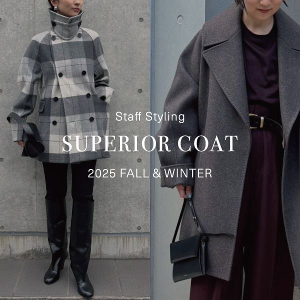 【25AW SUPERIER SERIES】9月入荷予定のスーペリアアウターをご紹介