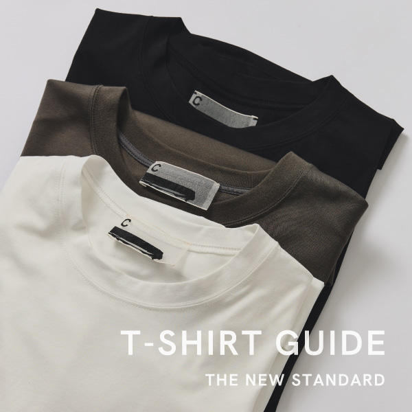T-SHIRT GUIDE | 形と素材で選ぶ、今夏のスタンダード