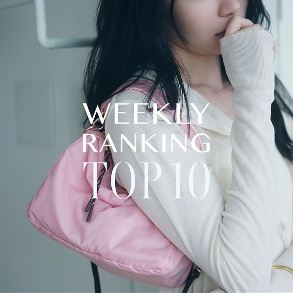 WEEKLY RANKING TOP10 先週の人気アイテムはこちら！