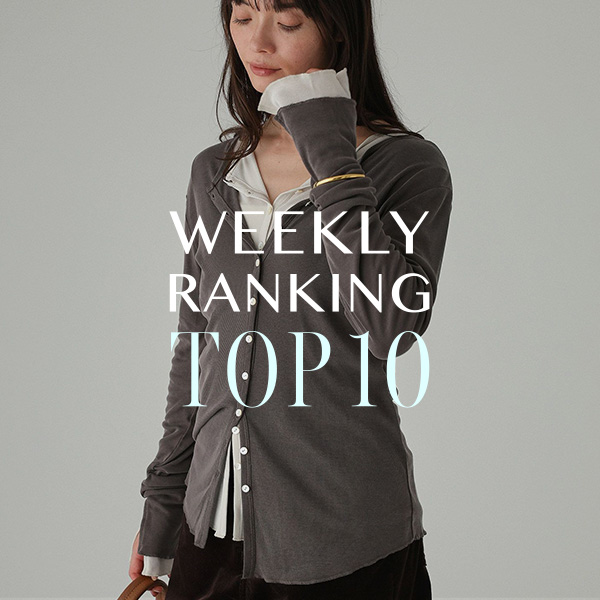 WEEKLY RANKING TOP10 先週の人気アイテムはこちら！