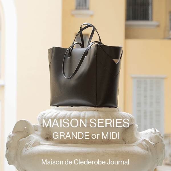 Maison series — Grande or Midi？ 佇まいと機能美で選ぶ「2つのサイズ比較」
