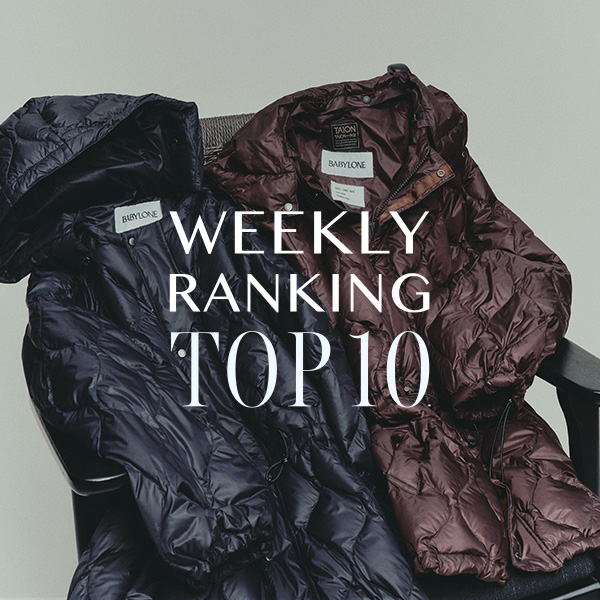 WEEKLY RANKING TOP10 先週の人気アイテムはこちら！