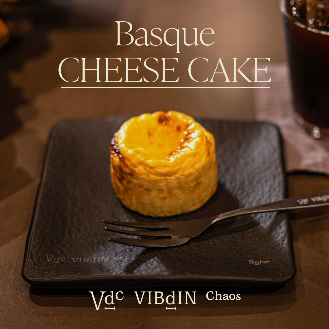 【VIBdIN Chaos】濃厚 Basque CHEESECAKE 販売スタート
